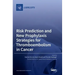 Risk Prediction and New Prophylaxis Strategies for Thromboembolism in Cancer