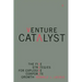 Venture Catalyst: The Five Strategies for Explosive Corporate Growth