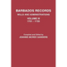 Barbados Records. Wills and Administrations: Volume III, 1701-1725