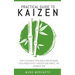 Practical Guide to Kaizen: How to Acheive Your Goals and Increase Your Productivity Through Mini Habits, the Japanese Way