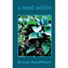 A Seed Within