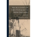 An Account of Two Voyages to New-England: Made During the Years 1638, 1663