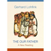 The Our Father: A New Reading
