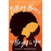 Nothing Burns as Bright as You