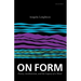 On Form: Poetry, Aestheticism, and the Legacy of a Word