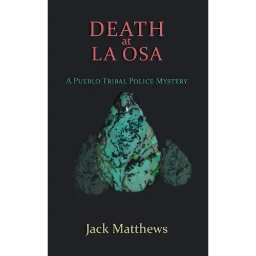 Death at La Osa: A Pueblo Tribal Police Mystery