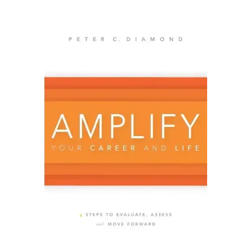 Amplify Your Career and Life
