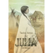 Twelve Horses For Julia: The Story of a Southern Alberta Pioneer