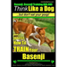 Basenji, Basenji Training AAA AKC: Think Like a Dog But Don't Eat Your Poop!: Here's EXACTLY How To TRAIN Your Basenji