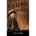 C. S. Lewis & Mere Christianity: The Crisis That Created a Classic
