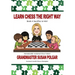Learn Chess the Right Way: Book 4: Sacrifice to Win!
