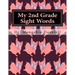 My 2nd Grade Sight Words: My 2nd Grade Sight Words