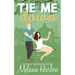 Tie Me Down