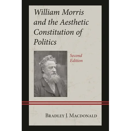 William Morris and the Aesthetic Constitution of Politics
