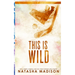 This Is Wild (Special Edition Paperback)