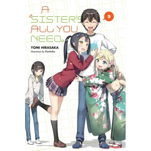 A Sister's All You Need., Vol. 9 (Light Novel): Volume 9