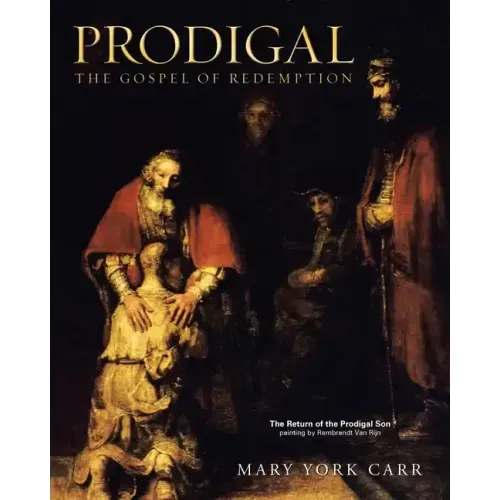 Prodigal: The Gospel of Redemption