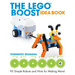 The Lego Boost Idea Book: 95 Simple Robots and Hints for Making More!
