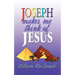 Joseph Makes Me Think of Jesus