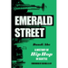 Emerald Street: A History of Hip Hop in Seattle