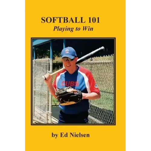 Softball 101: Playing to Win