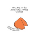 Too Late to Be a Fortune Cookie Writer