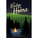 The Bridge to Home