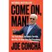 Come On, Man!: The Truth about Joe Biden's Terrible, Horrible, No-Good, Very Bad Presidency