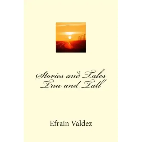Stories and Tales True and Tall