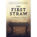 The First Straw: A Christmas Story