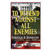 To Defend Against All Enemies