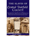 The Slaves of Central Fairfield County: The Journey from Slave to Freeman in Nineteenth-Century Connecticut