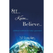 See Know Believe