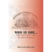 Who Is She...: The Very Real Life of Lucy Pickens