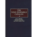 The Wind Ensemble Catalog