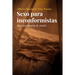 Sexo para inconformistas: Hay otra manera de vivirlo
