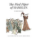 The Pied Piper of Hamelin: Illustrated