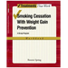 Smoking Cessation with Weight Gain Prevention: A Group Program