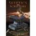 Skeptics vs. Scripture Book I: A Response to 25 Skeptic Questions About God, Christianity, and the Bible