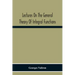 Lectures On The General Theory Of Integral Functions