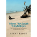 When The South Wind Blows: The Untold Story of the Phantom of the Carolina Coast