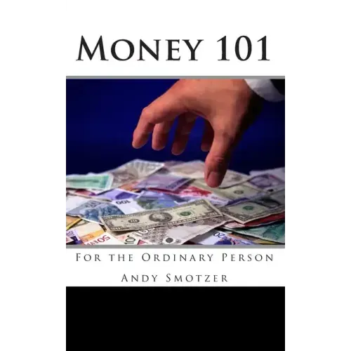 Money 101: For the Ordinary Person
