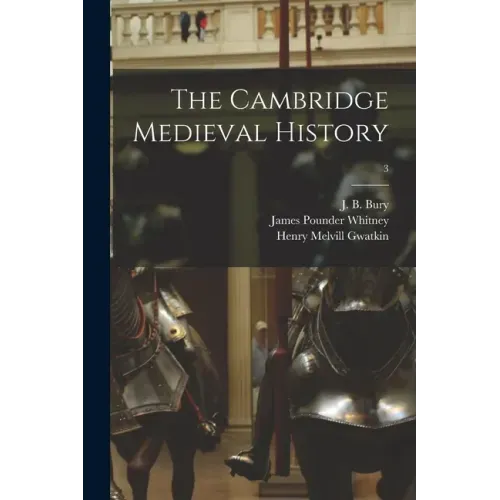 The Cambridge Medieval History; 3
