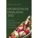 MIS Recetas de Ensaladas 2022: Recetas Exquisitas Para Personas Ocupadas