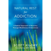 Natural Rest for Addiction: A Radical Approach to Recovery Through Mindfulness and Awareness