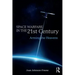 Space Warfare in the 21st Century: Arming the Heavens