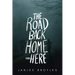 The Road Back Home from Here