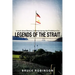 Legends of the Strait: A Novel about Benicia, California During the Prohibition Era