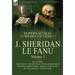 The Collected Supernatural and Weird Fiction of J. Sheridan Le Fanu: Volume 3-Including One Novel 'The House by the Churchyard, ' and One Short Story,