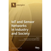 IoT and Sensor Networks in Industry and Society